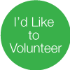 Button - I'd Like to Volunteer